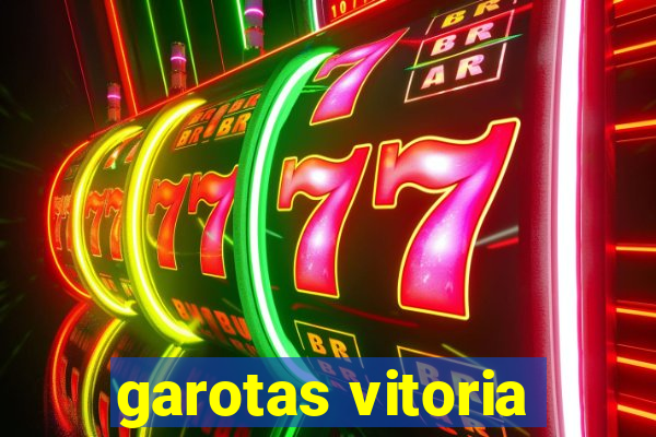 garotas vitoria